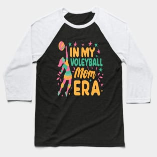 In My Volleyball Mom Era Women Mama Sport Player Baseball T-Shirt